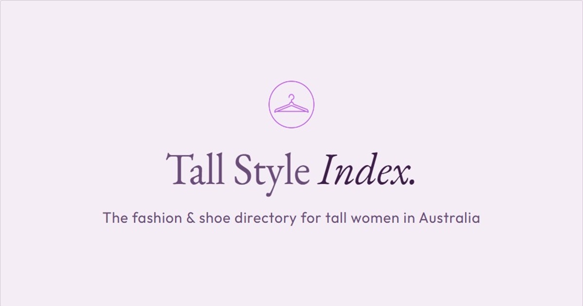 Tall Style Index | Fashion & Shoes for Tall Women in Australia